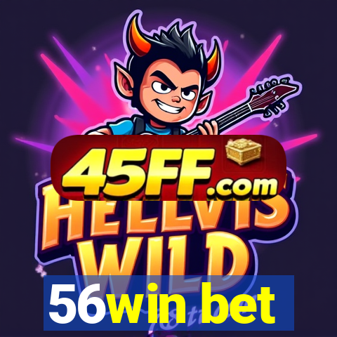 56win bet